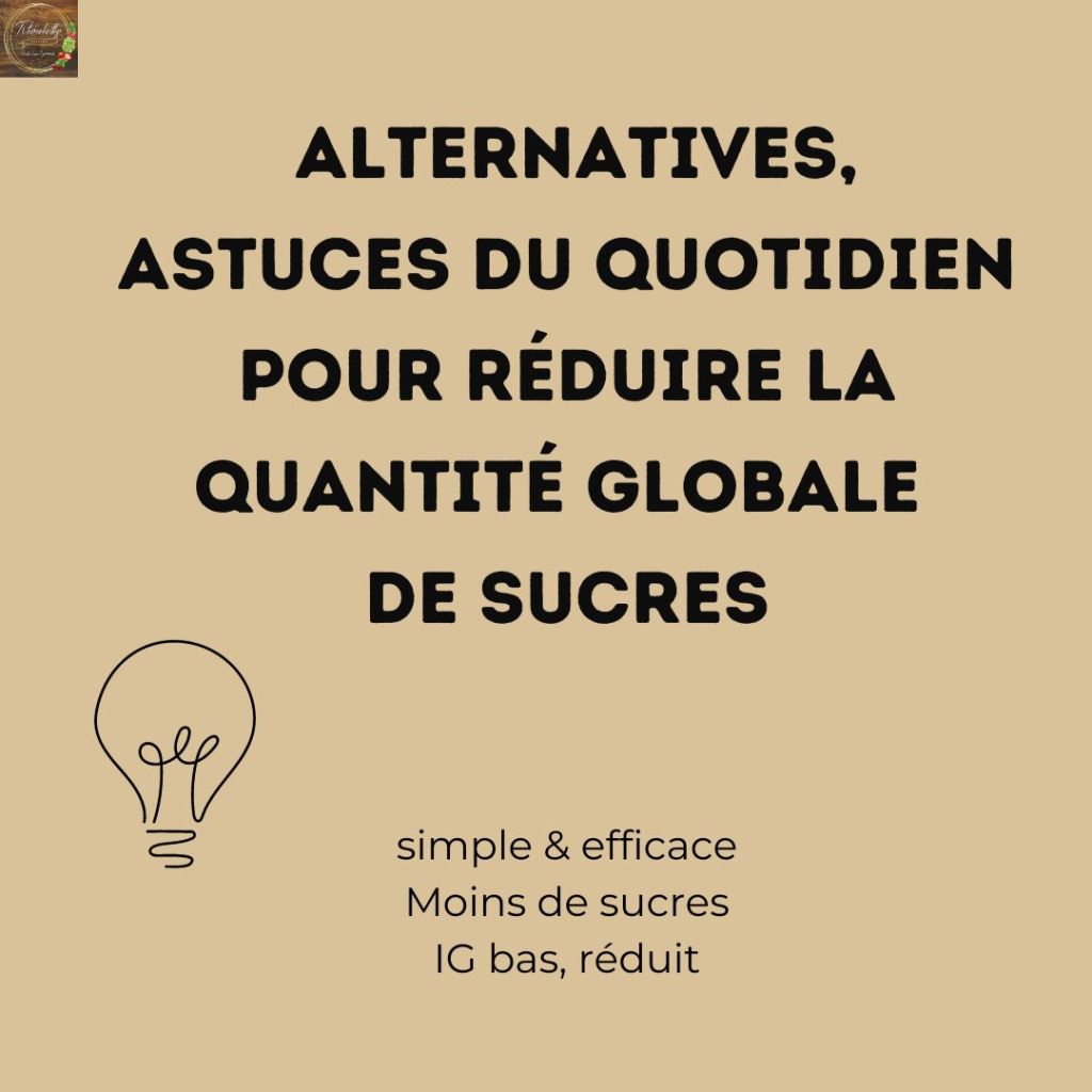 Astuces pour réduire la quantité globale de sucres au quotidien